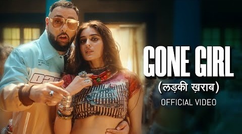 Badshah – Gone Girl (लड़की ख़राब) – Official Music Video – Payal Dev – Sakshi Vaidya